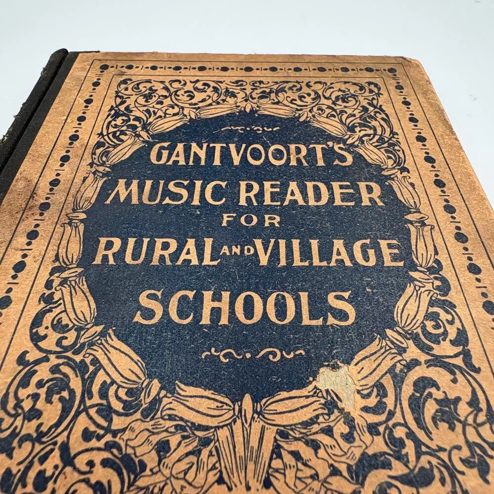 Gantvoort's Music Reader for Rural and Village Schools Hardcover 1897